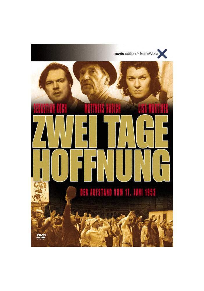 Zwei Tage Hoffnung - Der Aufstand vom 17.Juni 53