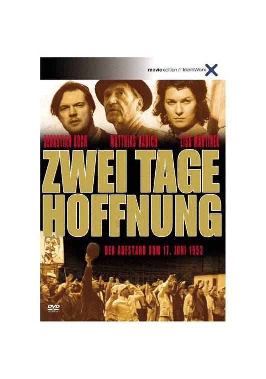 Zwei Tage Hoffnung - Der Aufstand vom 17.Juni 53